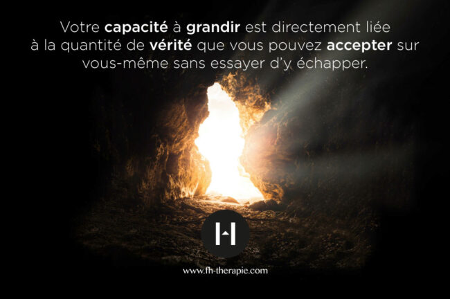 Grandir, vérité, acceptation