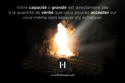Grandir, vérité, acceptation